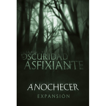 La Oscuridad Asfixiante Anochecer